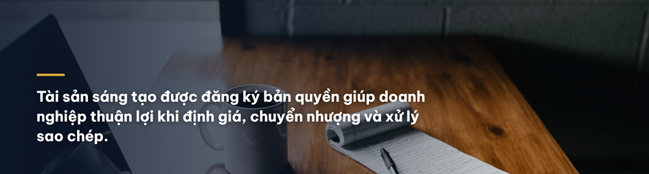 Doanh nghiệp nên đăng ký bản quyền cho những tài sản nào?