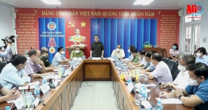 Bí thư Tỉnh ủy An Giang Lê Hồng Quang chỉ đạo siết chặt biên giới, nâng cao hiệu quả phòng, chống dịch bệnh COVID-19