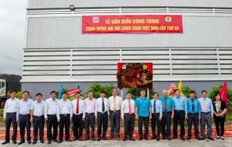 LĐLĐ An Giang gắn biển công trình chào mừng Đại hội XII Công đoàn Việt Nam
