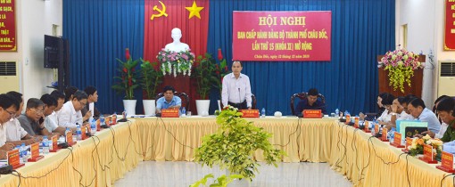 Châu Đốc, Tân Châu, An Phú: Hội nghị Ban Chấp hành Đảng bộ đề ra phương hướng nhiệm vụ năm 2019