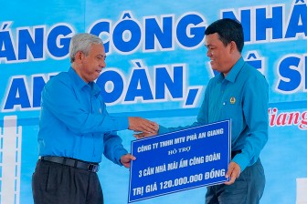 Công ty TNHHMTV Phà An Giang: Ủng hộ 120 triệu đồng đối ứng cất  mới 6 căn nhà Mái ấm Công đoàn
