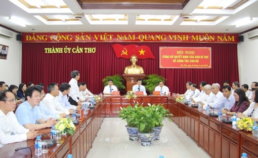 Công bố quyết định của Ban Bí thư về công tác cán bộ tại TP Cần Thơ