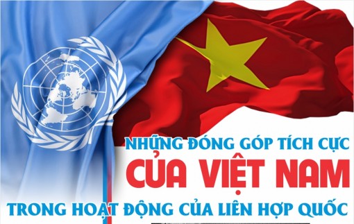 Những đóng góp tích cực của Việt Nam trong các hoạt động của LHQ