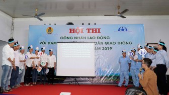 Hội thi “Công nhân lao động với đảm bảo trật tự an toàn giao thông”