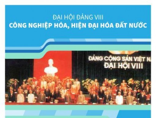 Đại hội Đảng VIII: Công nghiệp hóa, hiện đại hóa đất nước