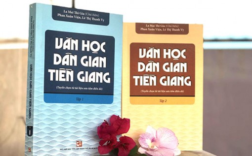 “Văn học dân gian Tiền Giang” - một tập sách quý!