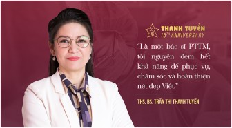 Thẩm mỹ Thanh Tuyền - 15 năm đồng hành cùng nhan sắc Việt