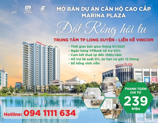 Mở bán dự án căn hộ cao cấp Marina Plaza – Trung Tâm Vincom Plaza TP. Long Xuyên