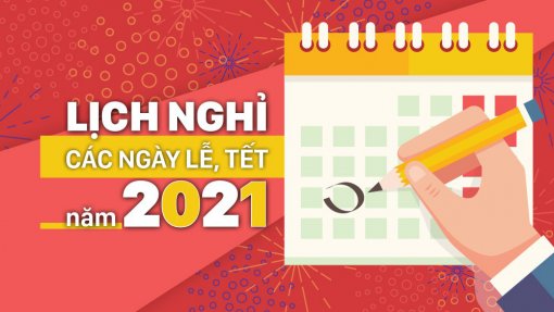 UBND tỉnh: Thông báo lịch nghỉ lễ, Tết năm 2021
