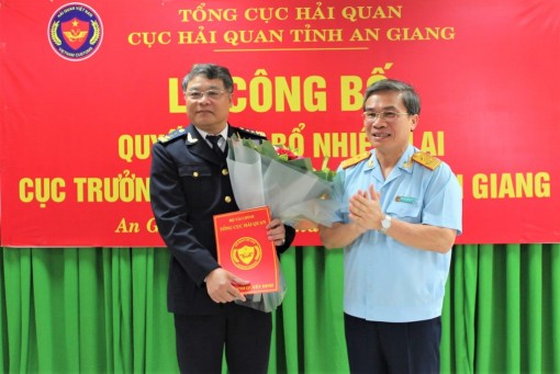 Bổ nhiệm lại Cục trưởng Cục Hải quan tỉnh An Giang