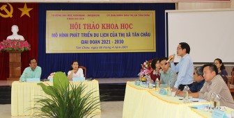 UBND TX. Tân Châu tổ chức hội thảo khoa học mô hình phát triển du lịch