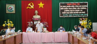 Phó Chủ tịch UBND tỉnh An Giang Lê Văn Phước kiểm tra, chỉ đạo tăng cường phòng, chống dịch bệnh COVID-19 tại huyện An Phú