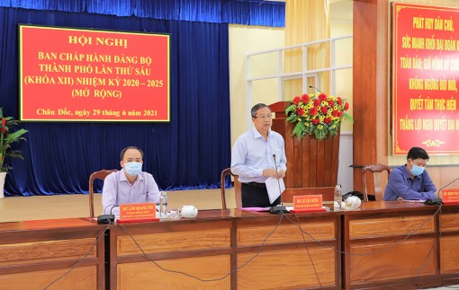 TP. Châu Đốc tập trung phòng, chống dịch bệnh COVID-19 và 3 nhiệm vụ trọng tâm