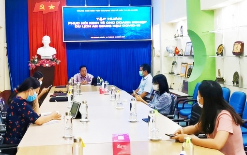 Tập huấn phục hồi kinh tế cho các doanh nghiệp du lịch An Giang hậu COVID-19
