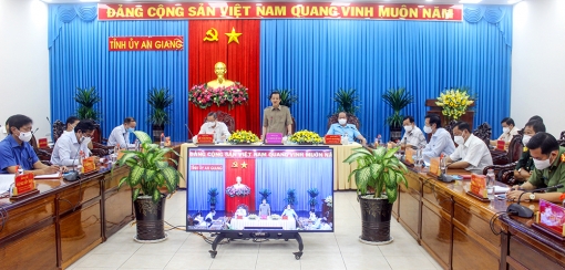 An Giang đánh giá, rút kinh nghiệm và đề ra các giải pháp phòng, chống dịch COVID-19 hiệu quả, phù hợp trong thời gian tới