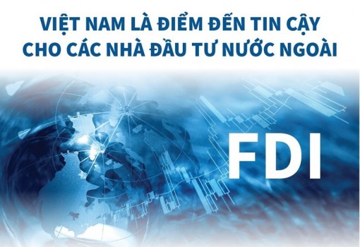 Việt Nam là điểm đến tin cậy cho các nhà đầu tư nước ngoài