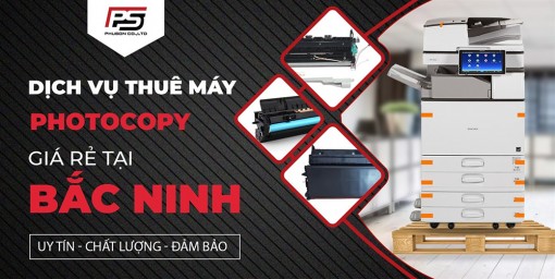 Địa điểm thuê máy photocopy tại Bắc Ninh uy tín nhất