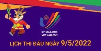 SEA Games 31: Lịch thi đấu ngày 9/5/2022
