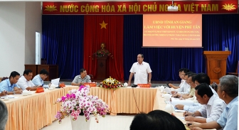 Chủ tịch UBND tỉnh An Giang Nguyễn Thanh Bình làm việc với huyện Phú Tân về nhiệm vụ phát triển kinh tế - xã hội