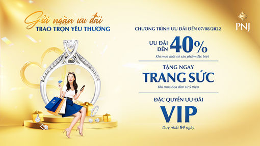 Tháng 7, PNJ gửi ngàn ưu đãi yêu thương!