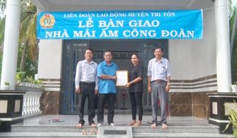 Thêm Mái ấm công đoàn cho đoàn viên huyện Tri Tôn