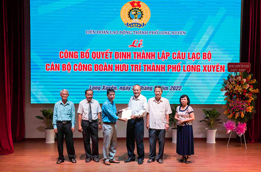 Thành lập Câu lạc bộ “Cán bộ công đoàn hưu trí TP. Long Xuyên"