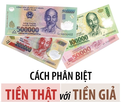 Ngân hàng Nhà nước chỉ cách phân biệt tiền thật với tiền giả