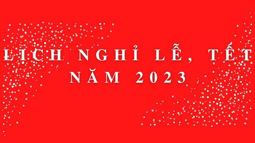 Lịch nghỉ lễ, Tết năm 2023