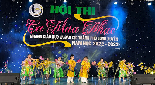 Khai mạc Hội thi ca múa nhạc ngành giáo dục và đào tạo TP. Long Xuyên năm học 2022 - 2023