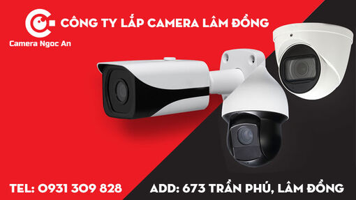 Camera Ngọc An chuyên phân phối, lắp đặt camera Bảo Lộc