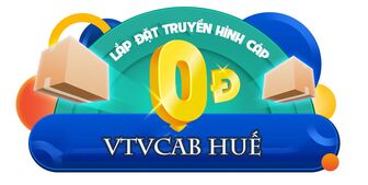 VTVCab khuyến mãi lắp đặt miễn phí dịch vụ truyền hình và Internet tại Huế