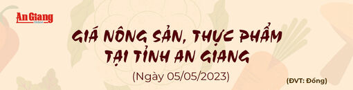 Giá nông sản, thực phẩm tại tỉnh An Giang ngày 5/5/2023