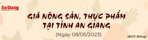 Giá nông sản, thực phẩm tại tỉnh An Giang ngày 8/5/2023