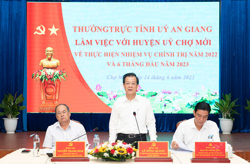 Thường trực Tỉnh ủy An Giang làm việc với Huyện ủy Chợ Mới về thực hiện nhiệm vụ chính trị