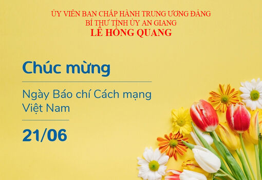 Bí thư Tỉnh ủy An Giang Lê Hồng Quang chúc mừng kỷ niệm 98 năm Ngày Báo chí Cách mạng Việt Nam 21/6