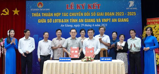 Sở Lao động- Thương binh và Xã hội tỉnh An Giang và VNPT An Giang ký thỏa thuận hợp tác chuyển đổi số giai đoạn 2023-2025