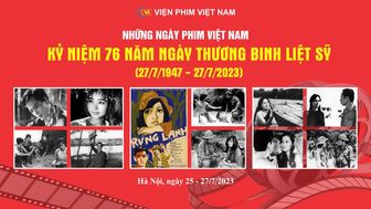 Chương trình phim truyện điện ảnh kỷ niệm 76 năm Ngày Thương binh - Liệt sỹ 27/7