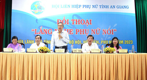 Đối thoại "Lắng nghe phụ nữ nói" giữa lãnh đạo tỉnh An Giang với cán bộ hội, hội viên, phụ nữ năm 2023