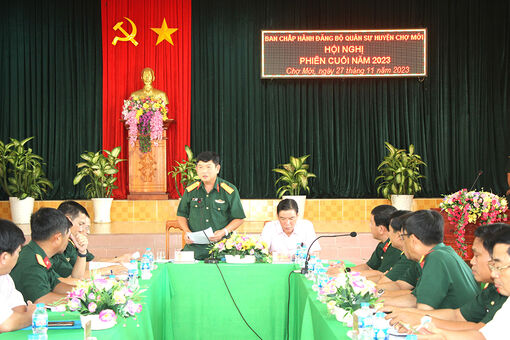 Hội nghị Đảng ủy Quân sự huyện Chợ Mới phiên cuối năm 2023