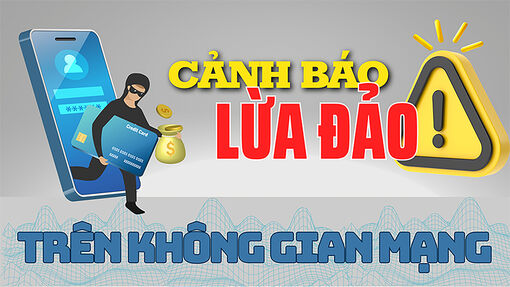 Cảnh giác các thủ đoạn lừa đảo mới