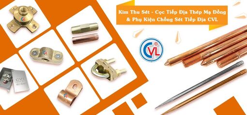 Kim thu sét và cọc tiếp địa Cát Vạn Lợi đạt chuẩn IEC 62561 góp mặt tại nhiều công trình