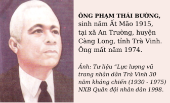 Đồng chí Phạm Thái Bường: 'Người con ưu tú của Đảng bộ và Nhân dân Trà Vinh; Người trực tiếp chỉ đạo, tổ chức thực hiện thắng lợi đường Hồ Chí Minh trên biển'