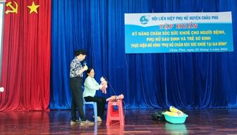 Tập huấn kỹ năng chăm sóc sức khỏe người bệnh, phụ nữ sau sinh và trẻ sơ sinh cho hội viên phụ nữ Châu Phú