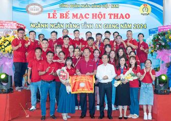 Bế mạc Hội thao ngành ngân hàng tỉnh An Giang năm 2024