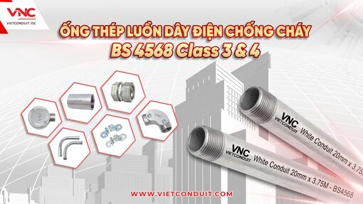 Ưu điểm vượt trội của ống thép luồn dây điện BS 4568 – Vietconduit đạt chuẩn BS 4568