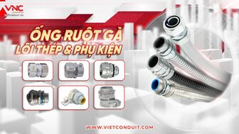 Cùng Vietconduit tìm hiểu bốn dòng ống ruột gà phù hợp với mọi công trình