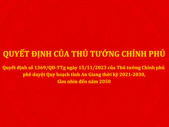 Quyết định số 1369/QĐ-TTg ngày 15/11/2023 của Thủ tướng Chính phủ phê duyệt Quy hoạch tỉnh An Giang thời kỳ 2021-2030 tầm nhìn đến năm 2050