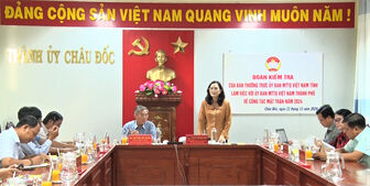 Ban Thường trực UBMTTQVN tỉnh làm việc với TP. Châu Đốc