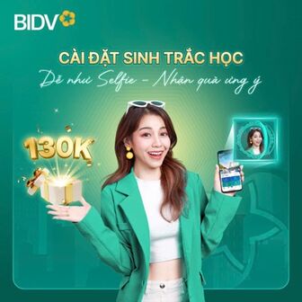 BIDV dành tặng Ưu đãi trị giá tới 130.000 đồng khi khách hàng xác thực sinh trắc học thành công