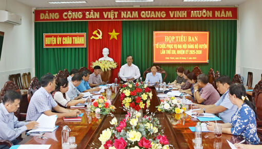 Họp Tiểu ban tổ chức và phục vụ Đại hội Đảng bộ huyện Châu Thành lần thứ XIII, nhiệm kỳ 2025-2030